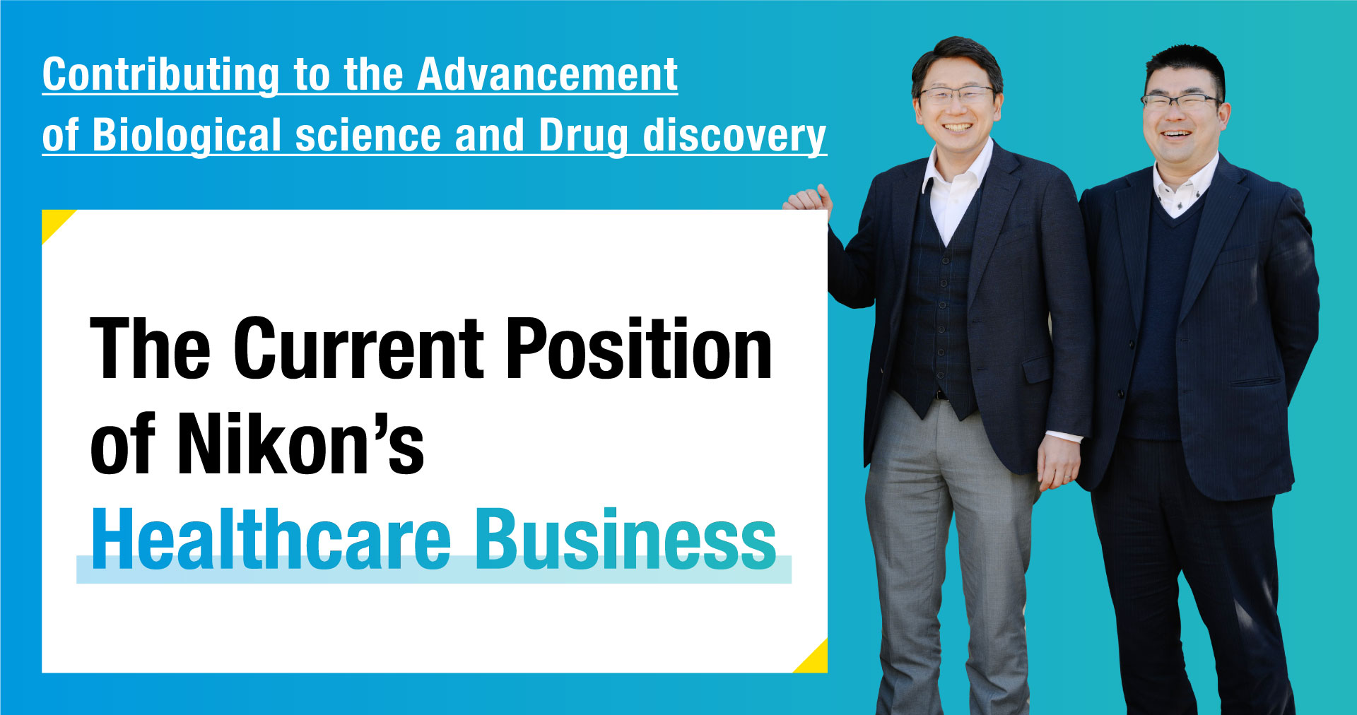 Contributing to the Advancement of Biological science and Drug discovery: The Current Position of Nikon’s Healthcare Business
